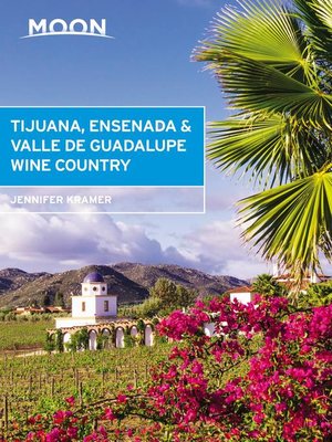 cover image of Moon Tijuana, Ensenada & Valle de Guadalupe Wine Country